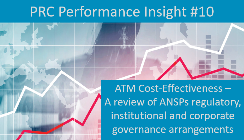 PRC Performance Insight #10 - ATM Cost-Effectiveness - A review of ANSPs regulatory, institutional and corporate governance arrangements